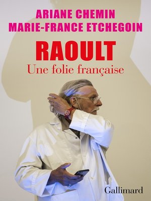 cover image of Raoult. Une folie française